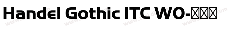 Handel Gothic ITC W0字体转换 Handel Gothic ITC W0字体转换